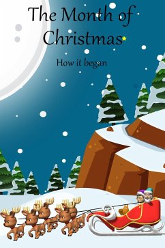 The Month of Christmas - How it began (eBook, ePUB) - Mice, C.