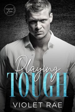 Playing Tough (Tainted Love, #5) (eBook, ePUB) - Rae, Violet