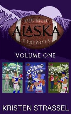 The Real Werewives of Alaska Box Set Vol. 1 Books 1-3 (eBook, ePUB) - Strassel, Kristen