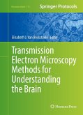 Transmission Electron Microscopy Methods for Understanding the Brain (eBook, PDF)