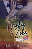 Rainbow Cheesecake Wedding: Frankie & Zeke (eBook, ePUB)