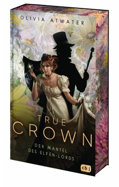 Der Mantel des Elfen-Lords / True Crown Bd.2 - Atwater, Olivia