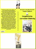 Karl Theodor Helfferich: Weltkrieg Vorgeschichte - Band 201e in der gelben Buchreihe - bei Jürgen Ruszkowski (eBook, ePUB)