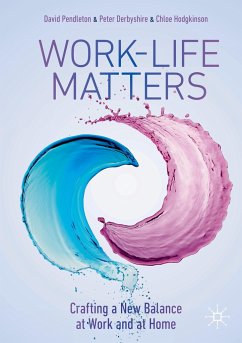 Work-Life Matters - Pendleton, David;Derbyshire, Peter;Hodgkinson, Chloe