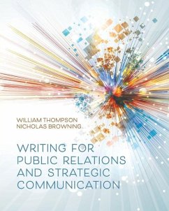 Writing for Public Relations and Strategic Communication - Thompson, William; Browning, Nicholas