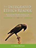 Integrated Ethics Reader: Reconnecting Thought, Emotion, and Reverence in a World on the Brink