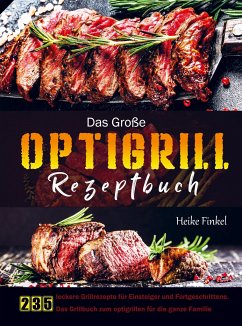 Das Große Optigrill Rezeptbuch - Heike Finkel