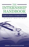 Internship Handbook: A Guide for Students in the Health Professions