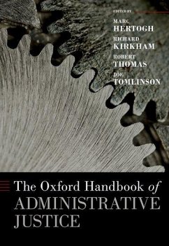 The Oxford Handbook of Administrative Justice - Hertogh, Marc; Kirkham, Richard; Thomas, Robert; Tomlinson, Joe