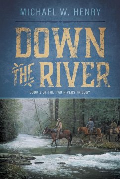 Down the River - Henry, Michael W.