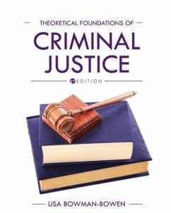 Theoretical Foundations of Criminal Justice