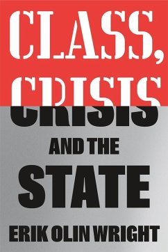 Class, Crisis and the State - Wright, Erik Olin