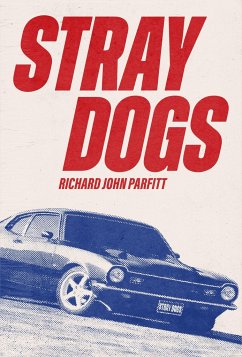 STRAY DOGS - Parfitt, John Richard