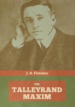 The Talleyrand Maxim - Fletcher, J S