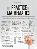 Practice of Mathematics: An Introduction to Proof Techniques and Number Systems