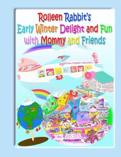 Rolleen Rabbit's Early Winter Delight and Fun with Mommy and Friends - Kong, R.; Ho, Annie