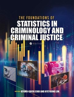 Foundations of Statistics in Criminology and Criminal Justice - Choi, Kyung-Shick; Lim, Hyeyoung