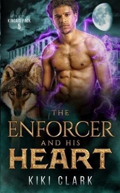 The Enforcer and His Heart (Kincaid Pack Book 5) - Clark, Kiki