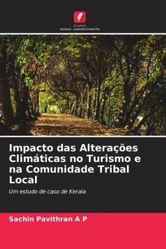 Impacto das Alterações Climáticas no Turismo e na Comunidade Tribal Local - Pavithran A P, Sachin