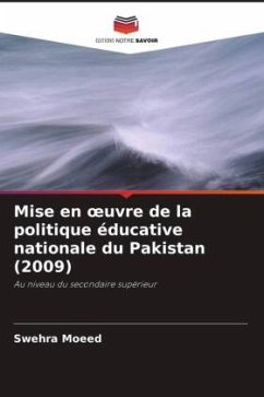 Mise en ¿uvre de la politique éducative nationale du Pakistan (2009) - Moeed, Swehra