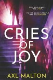 Cries of Joy: Evil will always find a way