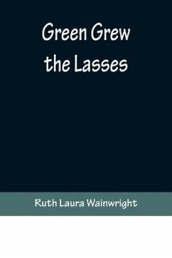 Green Grew the Lasses - Laura Wainwright, Ruth