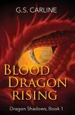 Blood Dragon Rising: Dragon Shadows Book 1