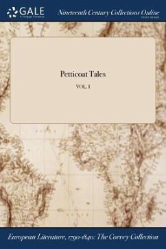 Petticoat Tales; VOL. I - Anonymous