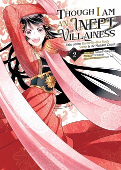 Though I Am an Inept Villainess: Tale of the Butterfly-Rat Body Swap in the Maiden Court (Manga) Vol. 2 - Nakamura, Satsuki
