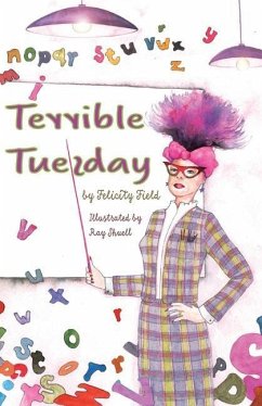 Terrible Tuesday - Field, Felicity