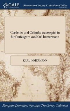 Cardenio und Celinde - Immermann, Karl