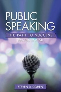 Public Speaking: The Path to Success - Cohen, Steven D.