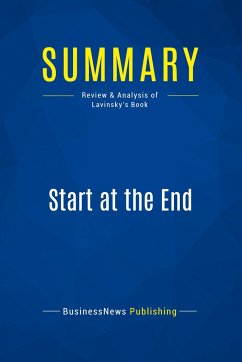 Summary: Start at the End - Businessnews Publishing