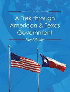 A Trek through American and Texas Government - Holder, Floyd