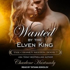 Wanted by the Elven King - Hartnady, Charlene