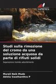 Studi sulla rimozione del cromo da una soluzione acquosa da parte di rifiuti solidi