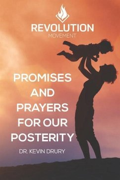 Promises and Prayers for Our Posterity - Drury, Kevin