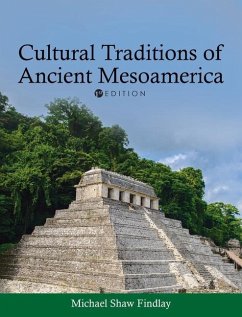 Cultural Traditions of Ancient Mesoamerica - Findlay, Michael Shaw