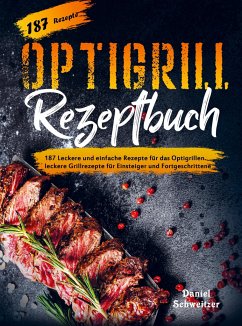 Optigrill Rezeptbuch - Daniel Schweitzer