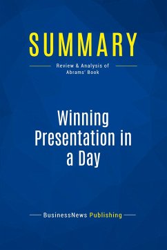 Summary: Winning Presentation in a Day - Businessnews Publishing