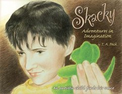 Skacky - Adventures in Imagination - Pack, Timothy A.