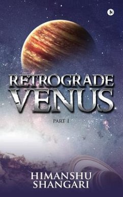 Retrograde Venus - Part I - Shangari, Himanshu