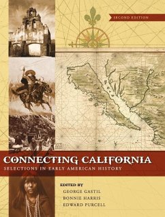 Connecting California: Selections in Early American History - Gastil, George; Harris, Bonnie; Purcell, Edward