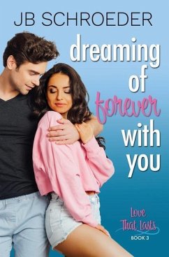 Dreaming of Forever with You: Contemporary Romance with a Twist - Schroeder, Jb