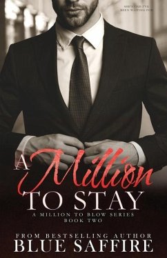 A Million to Stay: A Million to Blow Series Book 2 - Designs, Takecover; Saffire, Blue