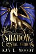 Shadow and Crystal Thorns - Bild 1