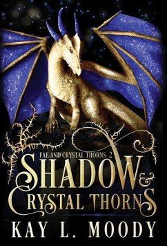 Shadow and Crystal Thorns - Kay L Moody