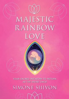 Majestic Rainbow Love - Shivon, Simone