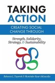 Taking Action: Creating Social Change through Strength, Solidarity, Strategy, and Sustainability (Trade)