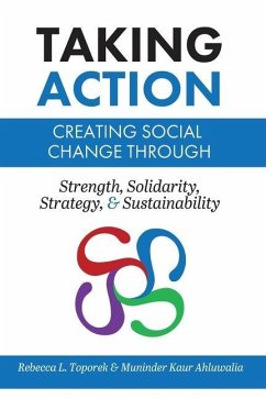 Taking Action: Creating Social Change through Strength, Solidarity, Strategy, and Sustainability (Trade) - Toporek, Rebecca L.; Ahluwalia, Muninder Kaur
